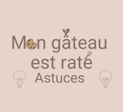 Mon gâteau est raté0 (0)